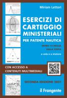 Esercizi di carteggio ministeriali per patente nautica entro 12 miglia dalla costa a vela e a motore edito da Edizioni Il Frangente