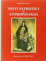 Testi patristici di antropologia. Da una ricerca sul libero arbitrio di Domenico Spada edito da Urbaniana University Press