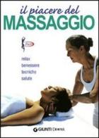 Il piacere del massaggio zonale. Relax benessere tecniche salute edito da Demetra