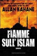 Fiamme sull'Islam di Allan Kahane edito da Newton Compton