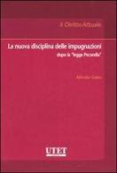 La nuova disciplina delle impugnazioni dopo la «legge Pecorella» di Alfredo Gaito edito da Utet Giuridica