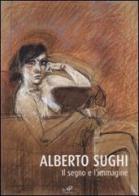 Alberto Sughi. Il segno e l'immagine. Catalogo della mostra (Arezzo, 14 aprile-21 maggio 2006) edito da Masso delle Fate