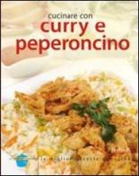 Cucinare con curry e peperoncino edito da Keybook