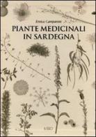Piante medicinali in Sardegna. Ediz. illustrata di Enrica Campanini edito da Ilisso