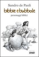 Bibbie e bubbole di Sandro De Paoli edito da Booksprint