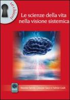 Le scienze della vita nella visione sistemica di Massimo Sperini, Fabrizio Guidi, Giuseppe Sacco edito da Andromeda