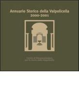 Annuario storico della Valpolicella 2000-2001 edito da Editrice La Grafica
