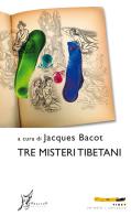 Tre misteri tibetani edito da O Barra O Edizioni