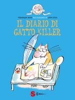 Il diario di Gatto Killer. Dal racconto di Anne Fine di Véronique Deiss edito da Sonda