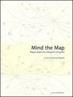 Mind the map. Mappe, diagrammi e dispositivi cartografici edito da Postmedia Books