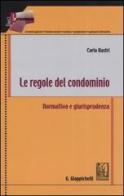 Le regole del condominio. Normativa e giurisprudenza di Carlo Nastri edito da Giappichelli