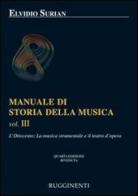 Manuale di storia della musica vol.3 di Elvidio Surian edito da Rugginenti