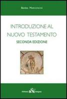 Introduzione al Nuovo Testamento di Benito Marconcini edito da Edusc