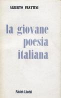 La giovane poesia italiana di Alberto Frattini edito da Nistri-Lischi