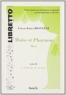 Moïse et Pharaon. Ediz. italiana e francese di Gioachino Rossini edito da Ariele