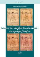 Analisi dei rapports cabanisiani. Antropologia filosofica di Enrico Marco Cipollini edito da Litho Commerciale