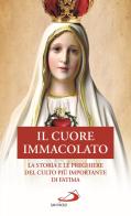 Il Cuore Immacolato. La storia e le preghiere del culto più importante di Fatima edito da San Paolo Edizioni