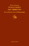 Nuovi codici del Triregno. Per un'edizione critica del Regno papale di Pietro Giannone edito da Aragno