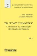 Tra «etno» e «semiotica» vol.2 di Paola Donatiello, Giuseppe Mazzarino edito da Esculapio