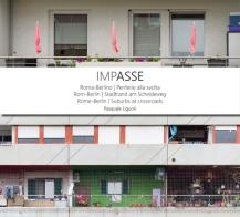 ImpAsse. Roma-Berlino periferie alla svolta-Rom-Berlin Stadtrand am Scheideweg-Rome-Berlin suburbs at crossroads. Ediz. illustrata di Pasquale Liguori edito da Autopubblicato