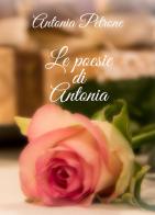 Le poesie di Antonia di Antonia Petrone edito da Youcanprint