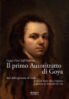 Il primo autoritratto di Goya-Goya's first self-portrait edito da Bologna University Press