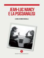 Jean-Luc Nancy e la psicoanalisi edito da Castelvecchi