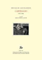 Carteggio. 1931-1966 di Aldo Palazzeschi, Mino Maccari edito da Edizioni di Storia e Letteratura