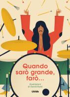 Quando sarò grande, farò... di Dawid Ryski edito da Uppa Edizioni