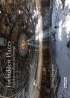 Forbidden places. Exploring our abandoned heritage vol.2 di Sylvain Margaine, David Margaine edito da Jonglez