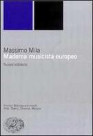 Maderna musicista europeo di Massimo Mila edito da Einaudi