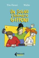 Un sogno chiamato Giffoni di Tito Faraci, Wallie edito da Feltrinelli