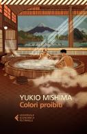 Colori proibiti di Yukio Mishima edito da Feltrinelli