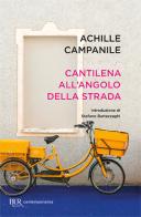 Cantilena all'angolo della strada di Achille Campanile edito da Rizzoli