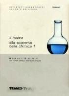 Il nuovo alla scoperta chimica 1 + modelli molecolari. Ts594/W1 di Salvatore Passannanti, Carmelo Sbriziolo edito da Tramontana