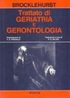 Trattato di geriatria e gerontologia di John C. Brocklehurst edito da Piccin-Nuova Libraria