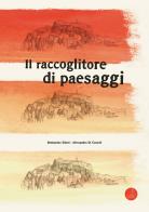 Il raccoglitore di paesaggi. Ediz. a colori di Beniamino Sidoti edito da SABIR