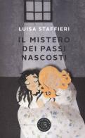 Il mistero dei passi nascosti di Luisa Staffieri edito da bookabook