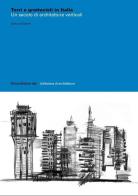 Torri e grattacieli in Italia. Un secolo di architetture. Ediz. illustrata di Simona Talenti edito da Silvana