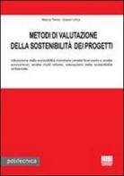 Metodi di valutazione della sostenibilità dei progetti di Marco Tomo, Gianni Utica edito da Maggioli Editore