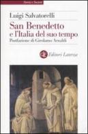 San Benedetto e l'Italia del suo tempo di Luigi Salvatorelli edito da Laterza