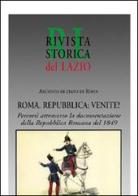Roma, Repubblica: venite! Percorsi attraverso la documentazione della Repubblica romana del 1849 edito da Gangemi Editore