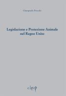 Legislazione e protezione animale nel Regno Unito. Ediz. multilingue di Giampaolo Peccolo edito da CLEUP