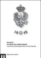 La genesi del cancellariato. L'evoluzione del potere governativo in Prussia 1848-1853 di Ronald Car edito da eum