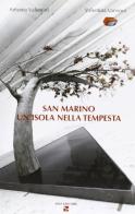 San Marino. Un'isola nella tempesta di Antonio Valentini edito da Aiep