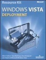 Microsoft Windows Vista. Deployment. Con CD-ROM di Mitch Tulloch, Tony Northrup, Jerry Honeycutt edito da Mondadori Informatica
