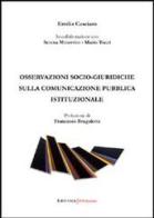 Osservazioni socio-giuridiche sulla comunicazione pubblica istituzionale di Mario Tocci, Emilia Casciaro, Serena Minervini edito da UNI Service