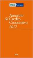 Annuario del Credito cooperativo 2012. Con CD-ROM edito da Ecra