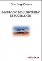 Il miraggio dell'Università di eccellenza di G. Luigi Corona edito da Ledizioni