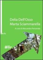Delia Dell'Osso. Marta Sciammarella di Alessandra Petramala edito da Pellegrini